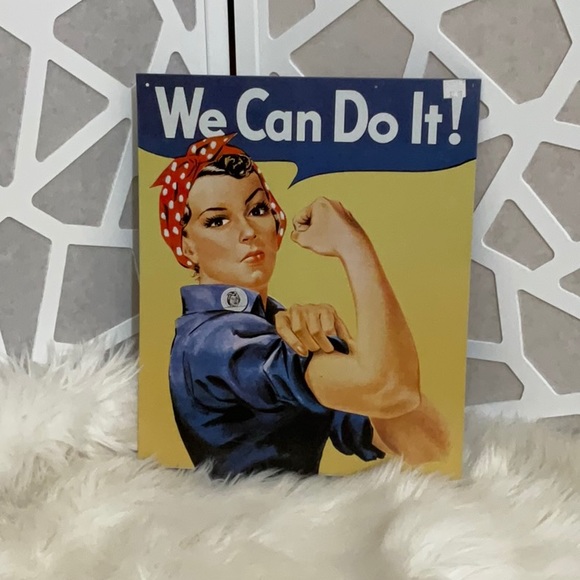 Other - “We Can Do It!” - Rosie the Riveter sign